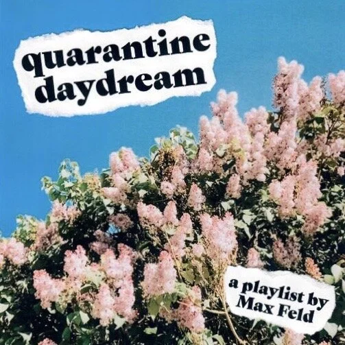 Playlist: Quarantine Daydream