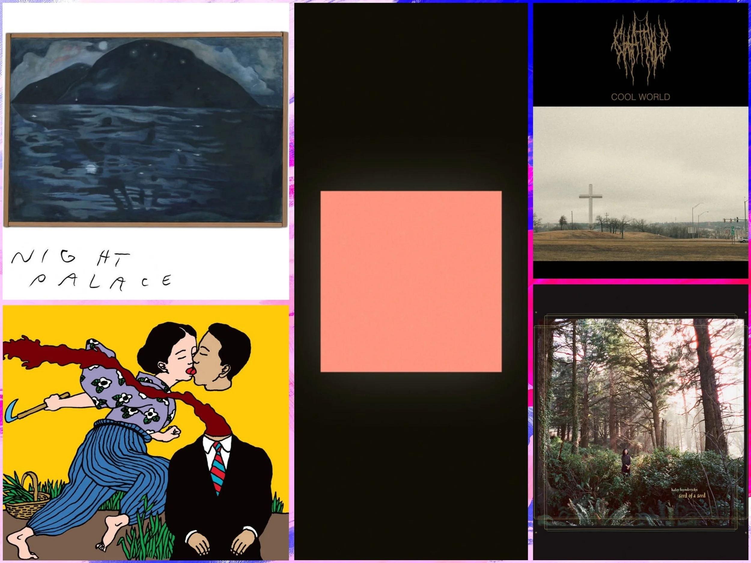   Clockwise from top right:  Cool World, Seed of a Seed, SABLE, The New Sound, Night Palace   